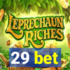 29 bet